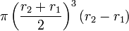 \pi \left(\frac{{r_2}+{r_1}}{2}\right)^3
\left({r_2}-{r_1}\right)